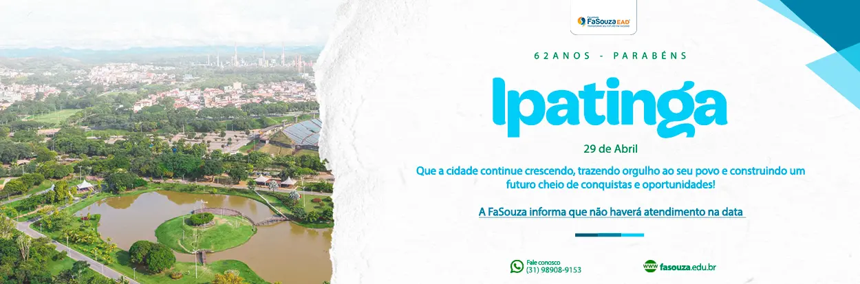 Homenagem da Faculdade FaSouza aos 62 anos da cidade de Ipatinga, mostrando o Parque Ipanema e informações de feriado no dia 29 de abril.