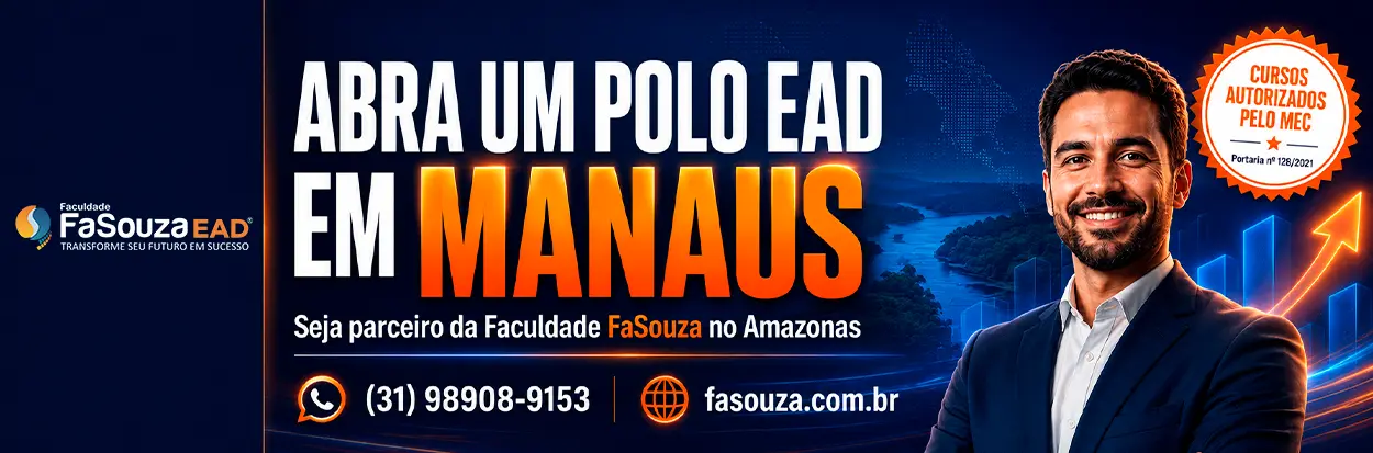 Oportunidade: abertura de Polo EAD da Faculdade FaSouza em Manaus (AM)