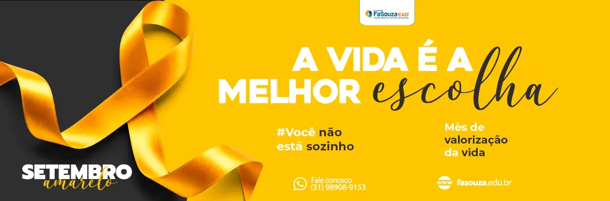 Banner da campanha Setembro Amarelo da Faculdade FaSouza, com laço amarelo e a mensagem “A vida é a melhor escolha. Você não está sozinho”, em apoio à valorização da vida.
